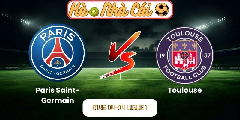 Soi kèo trận đấu Paris Saint-Germain vs Toulouse (01:45 04-04, Ligue 1) 8 Paris Saint-Germain vs Toulouse